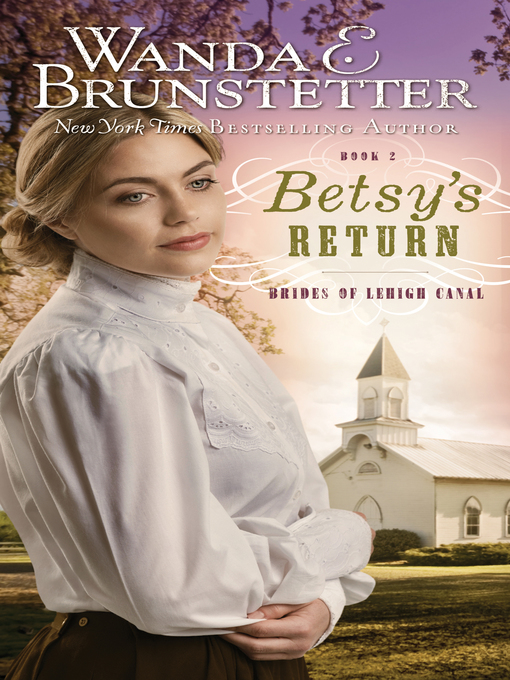 Title details for Betsy's Return by Wanda E. Brunstetter - Wait list